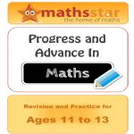 Progress And Advance In Maths Revision & Practice for Ages 11 to 13
